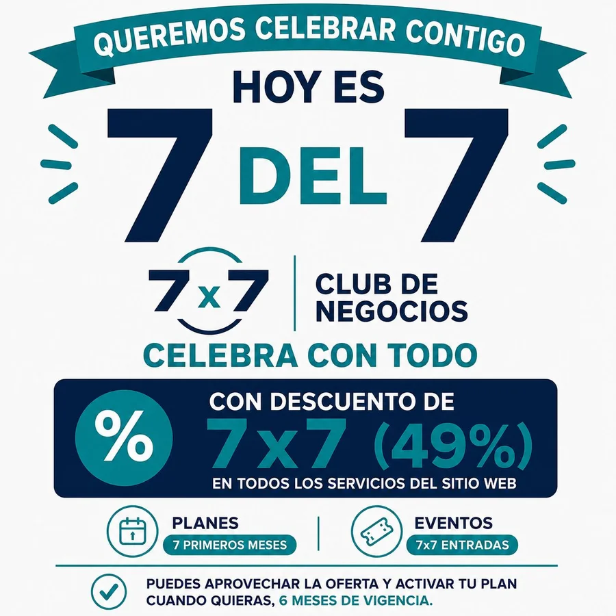 Queremos celebrar contigo — Hoy es 7 del 7 — Club de Negocios 7x7 — 49% de descuento en planes y eventos